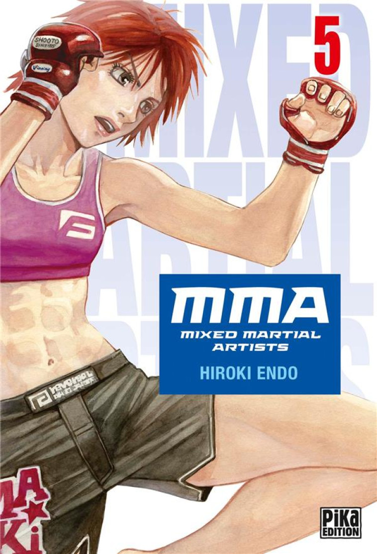 MMA - MIXED MARTIAL ARTISTS T05 - ENDO HIROKI - PIKA