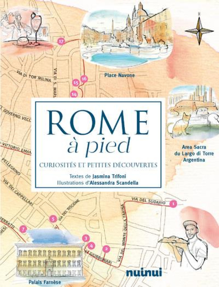 ROME A PIED - CURIOSITES ET PETITES DECOUVERTES - TRIFONI/SCANDELLA - NUINUI