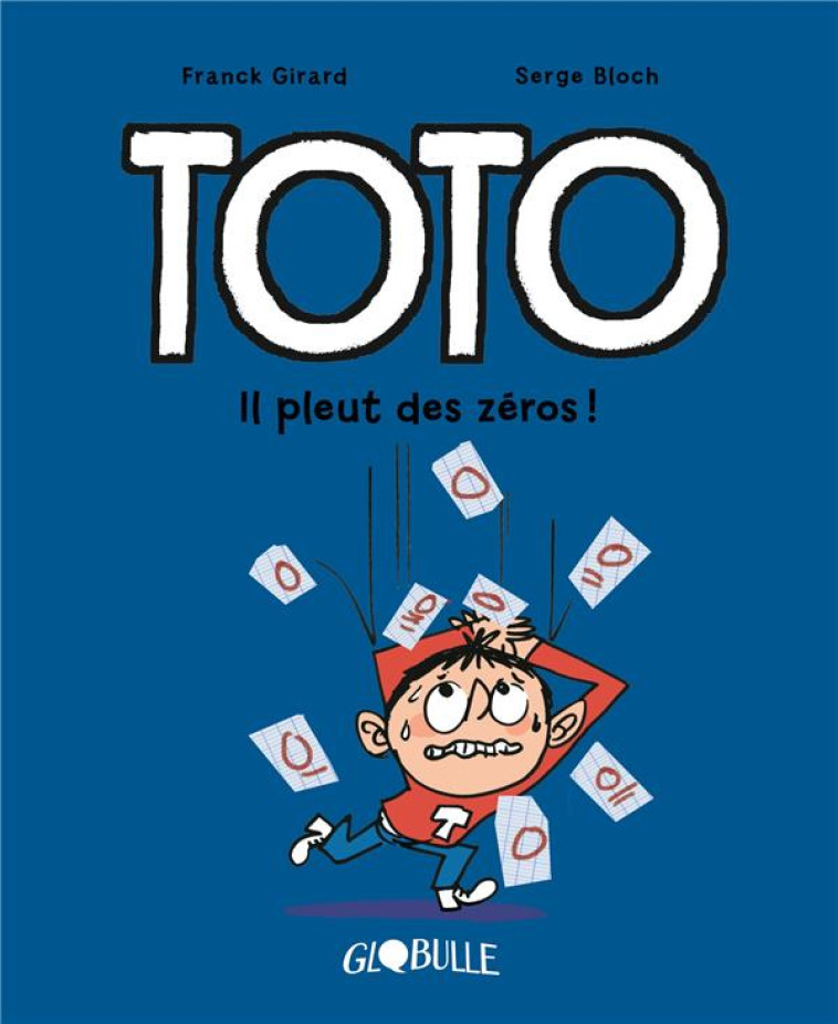 TOTO BD, TOME 10 - IL PLEUT DES ZEROS - GIRARD/BLOCH - TOURBILLON