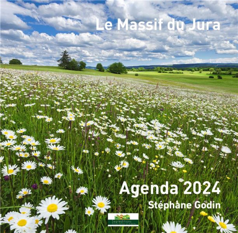 AGENDA LE MASSIF DU JURA DE STEPHANE GODIN 2024 - GODIN STEPHANE - NC