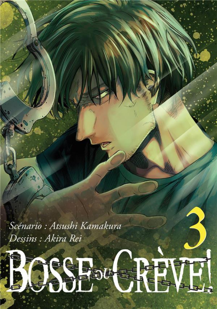 SEINEN - BOSSE OU CREVE ! T03 - KAMAKURA/AKIRA - NABAN