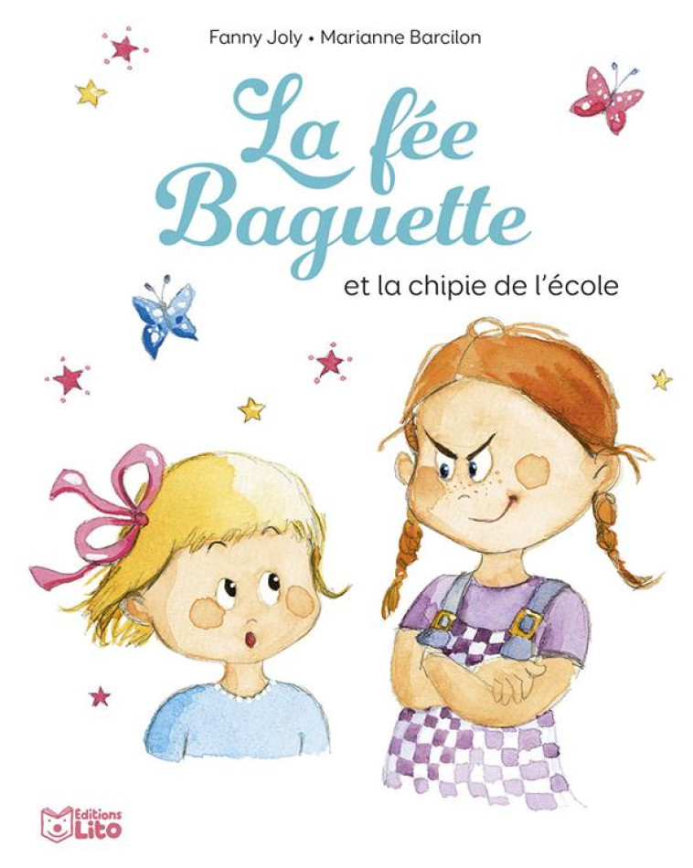 LA FEE BAGUETTE ET LA CHIPIE - XXX - LITO