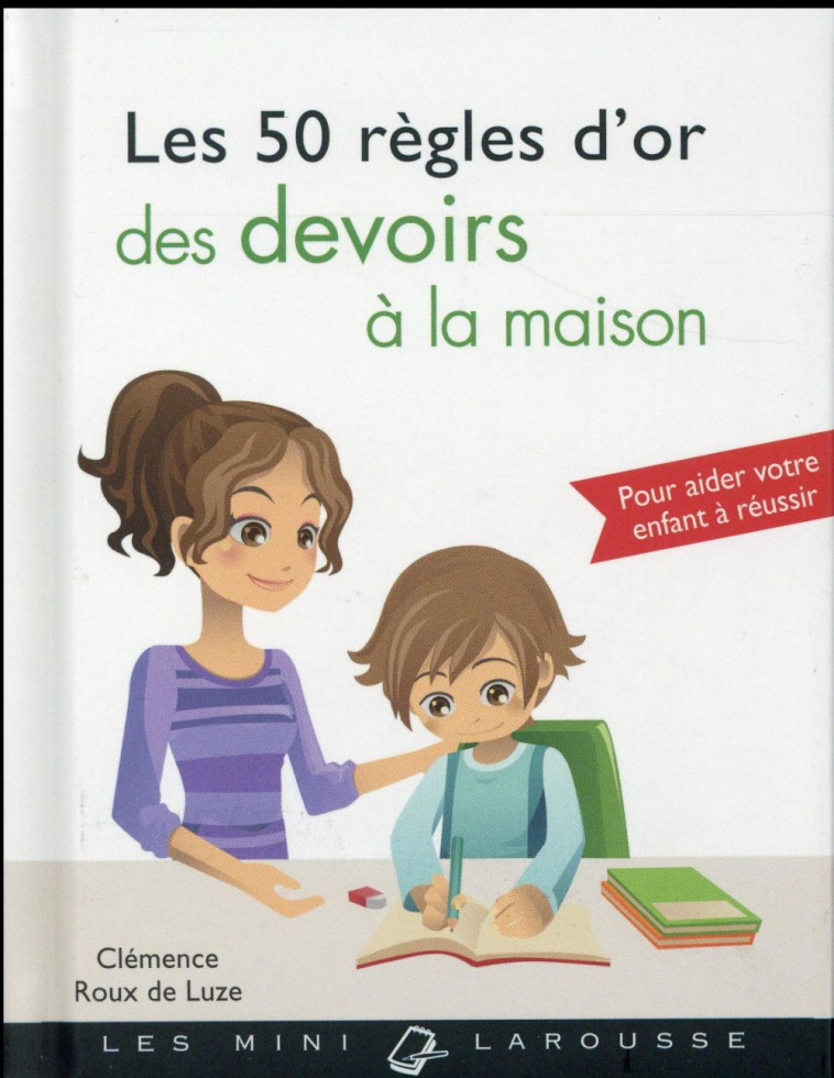 LES 50 REGLES D-OR DES DEVOIRS A LA MAISON - ROUX DE LUZE C. - Larousse