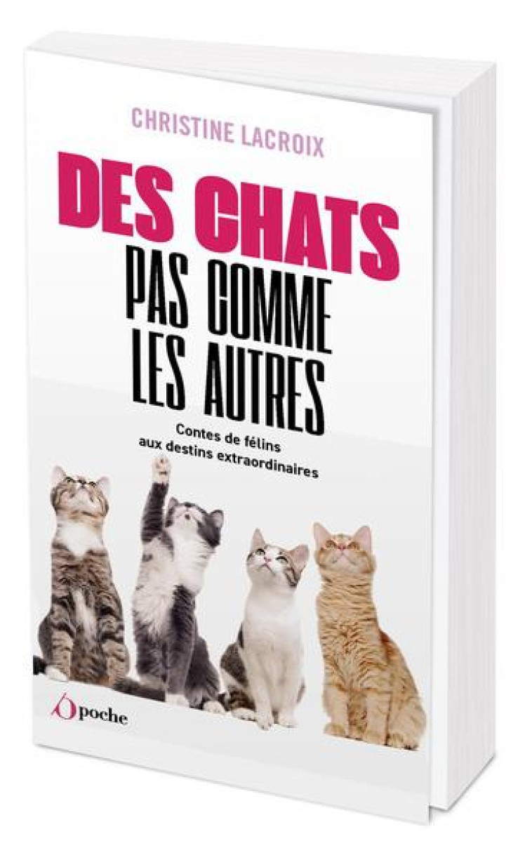 DES CHATS PAS COMME LES AUTRES - CONTES DE FELINS AUX DESTINS EXTRAORDINAIRES - LACROIX CHRISTINE - L ETUDIANT