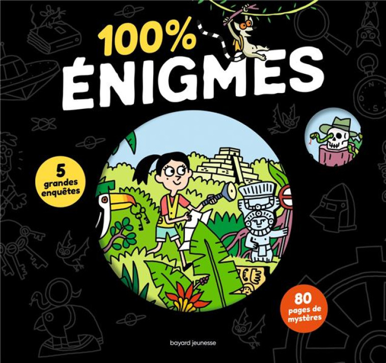 100 % ENIGMES - CHAURAND/MUSCAT - BAYARD JEUNESSE