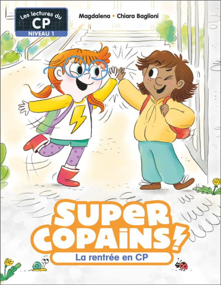 SUPER COPAINS ! - T01 - LA RENTREE EN CP - MAGDALENA/BAGLIONI - FLAMMARION