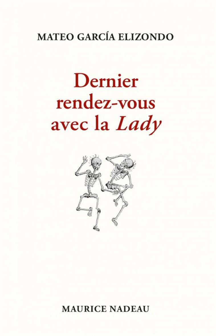 DERNIER RENDEZ-VOUS AVEC LA LADY - GARCIA ELIZONDO M. - ROBERT LAFFONT