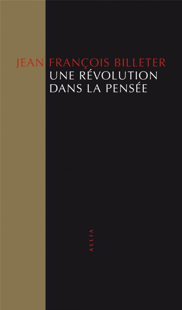 UNE REVOLUTION DANS LA PENSEE - BILLETER J F. - ALLIA