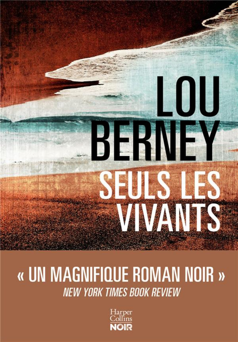 SEULS LES VIVANTS - BERNEY LOU - HARPERCOLLINS