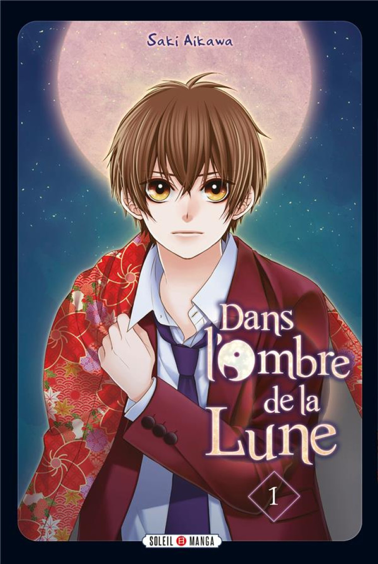 DANS L-OMBRE DE LA LUNE T01 - AIKAWA SAKI - Soleil Productions