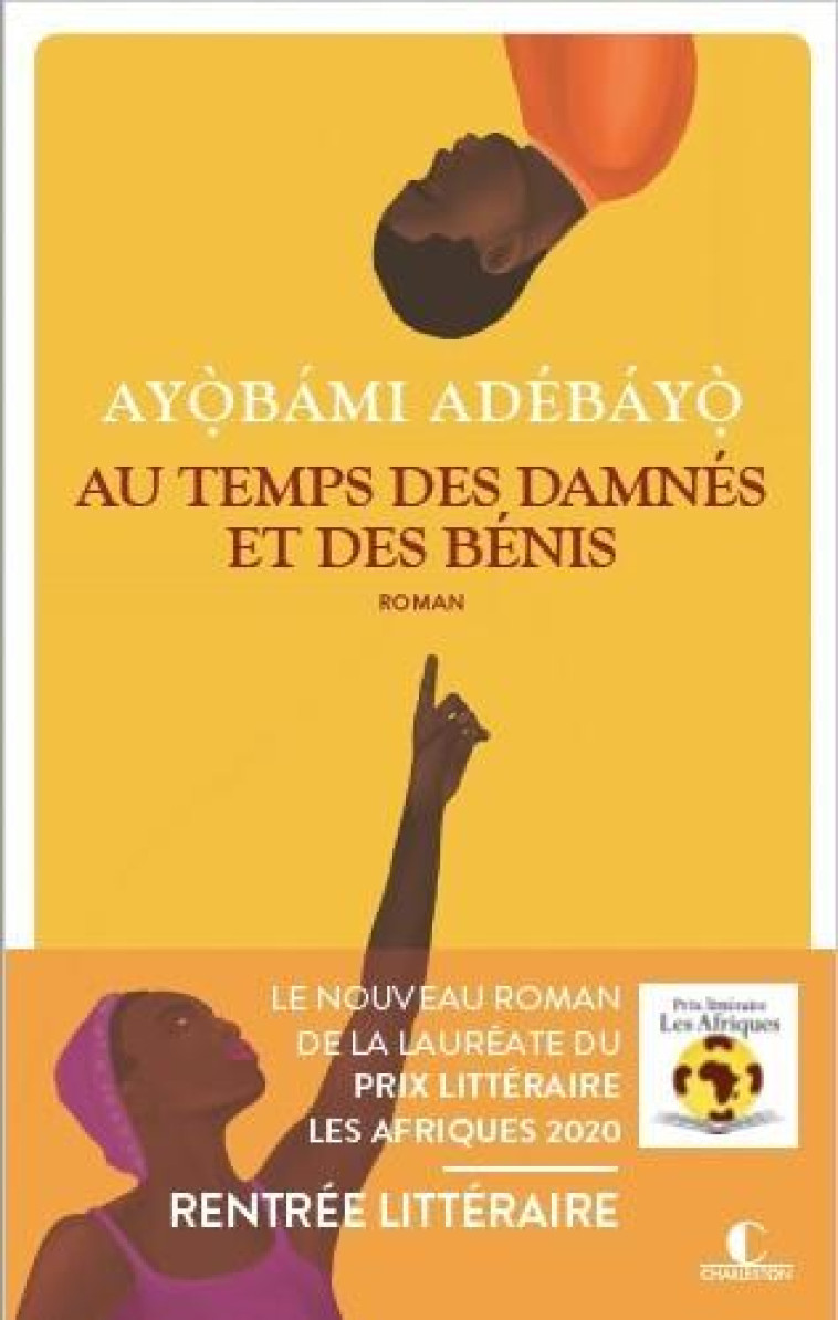 AU TEMPS DES DAMNES ET DES BENIS - ADEBAYO AYOBAMI - CHARLESTON