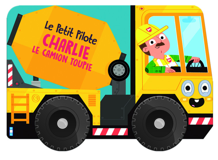 CHARLIE LE CAMION TOUPIE - LE PETIT PILOTE - XXX - YOYO