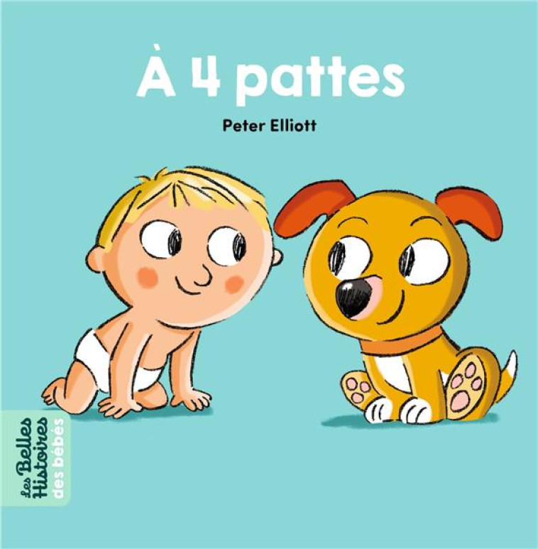 A 4 PATTES - ELLIOTT PETER - BAYARD JEUNESSE