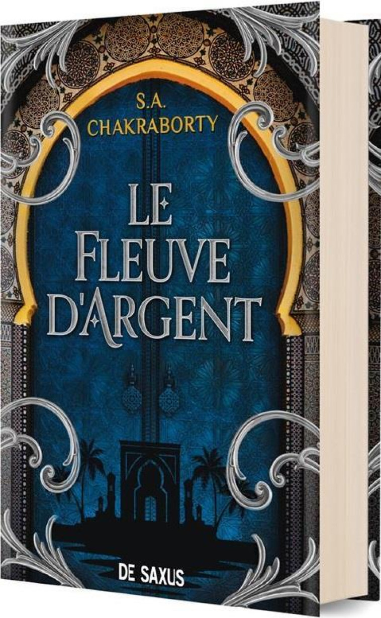 LE FLEUVE D-ARGENT (RELIE COLLECTOR) - TOME 03.5 - CHAKRABORTY S.A. - DE SAXUS