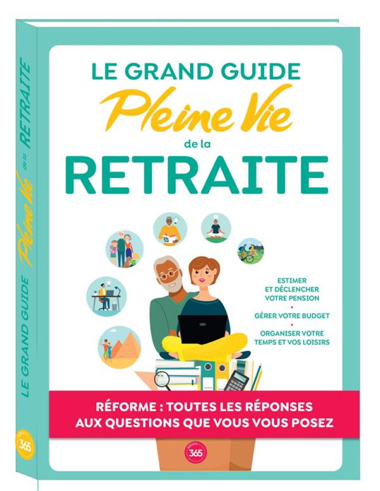 LE GRAND GUIDE PLEINE VIE DE LA RETRAITE - PLEINE VIE - 365 PARIS