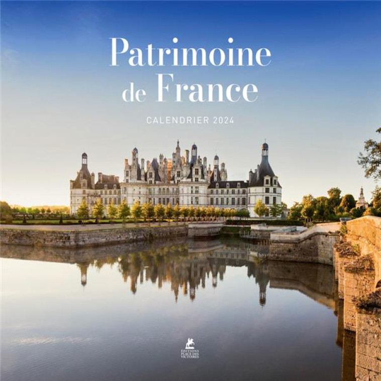 CALENDRIER PATRIMOINE DE FRANCE 2024 - COLLECTIF - PLACE VICTOIRES