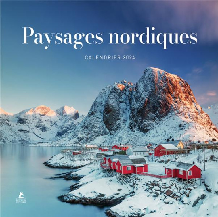 CALENDRIER PAYSAGES NORDIQUES 2024 - COLLECTIF - PLACE VICTOIRES