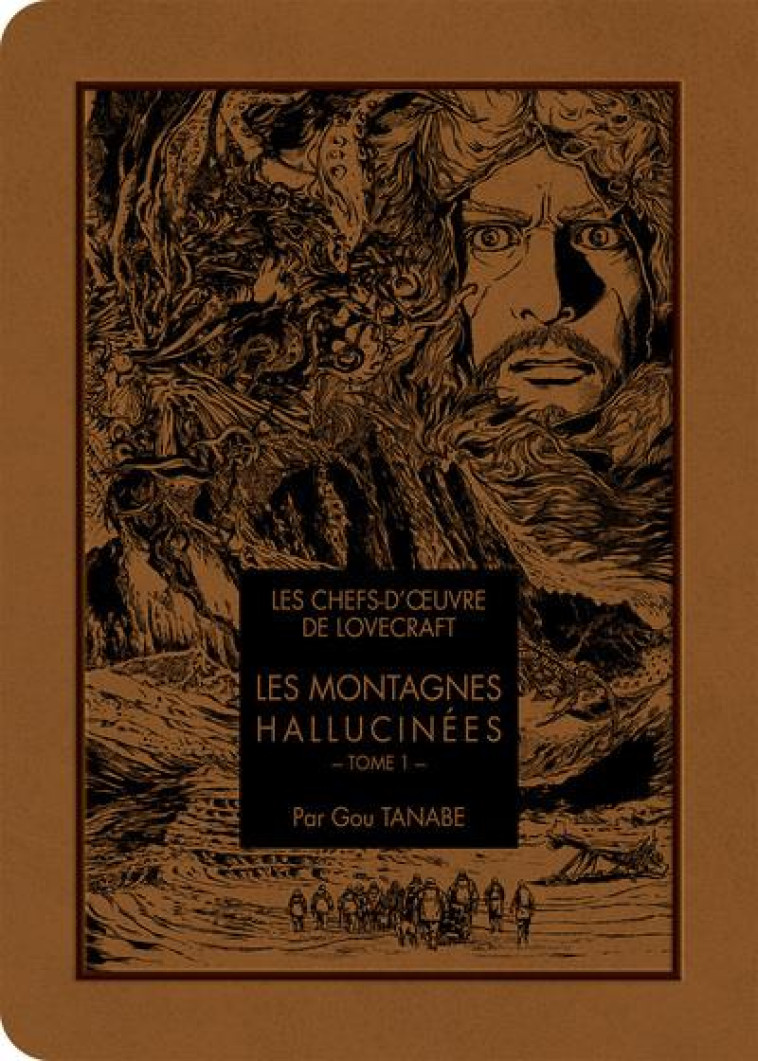 LES CHEFS D-OEUVRE DE LOVECRAFT - LES MONTAGNES HALLUCINEES T01 - VOL01 - TANABE GOU - KI-OON