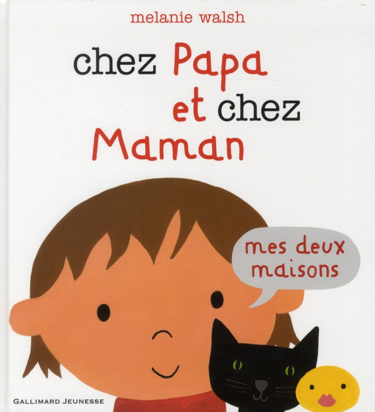 CHEZ PAPA ET CHEZ MAMAN - MES DEUX MAISONS - WALSH MELANIE - GALLIMARD