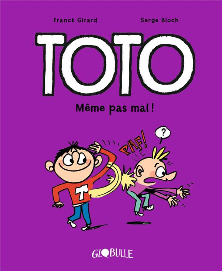 TOTO BD, TOME 03 - MEME PAS MAL ! - GIRARD/BLOCH - TOURBILLON