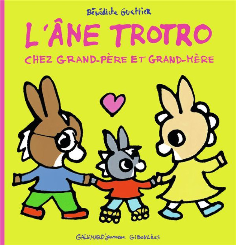 L-ANE TROTRO CHEZ GRAND-PERE ET GRAND-MERE - GUETTIER BENEDICTE - Gallimard-Jeunesse Giboulées