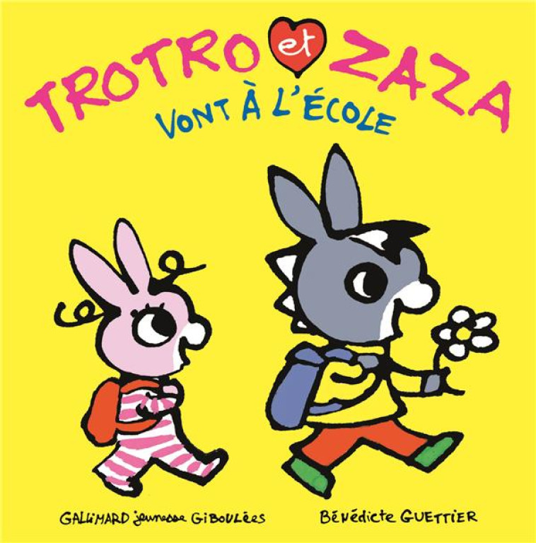 TROTRO ET ZAZA VONT A L-ECOLE - GUETTIER BENEDICTE - Gallimard-Jeunesse Giboulées