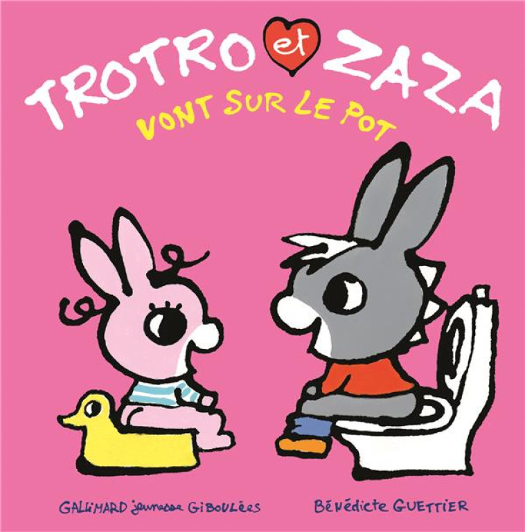 TROTRO ET ZAZA VONT SUR LE POT - GUETTIER BENEDICTE - Gallimard-Jeunesse Giboulées