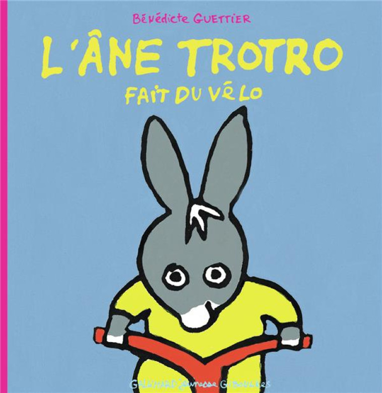 L-ANE TROTRO FAIT DU VELO - GUETTIER BENEDICTE - GALLIMARD