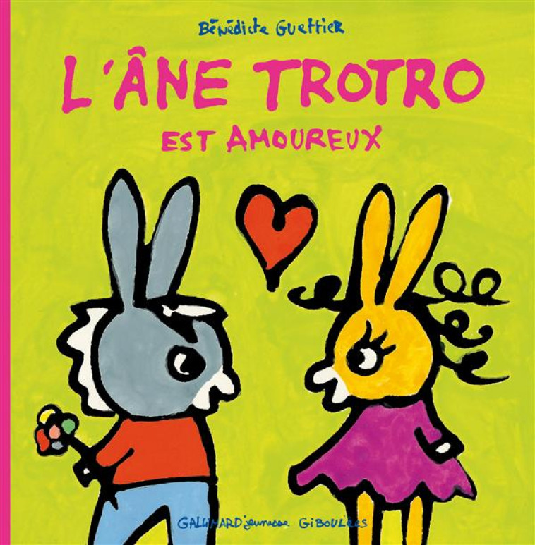 L-ANE TROTRO EST AMOUREUX - GUETTIER BENEDICTE - Gallimard-Jeunesse Giboulées