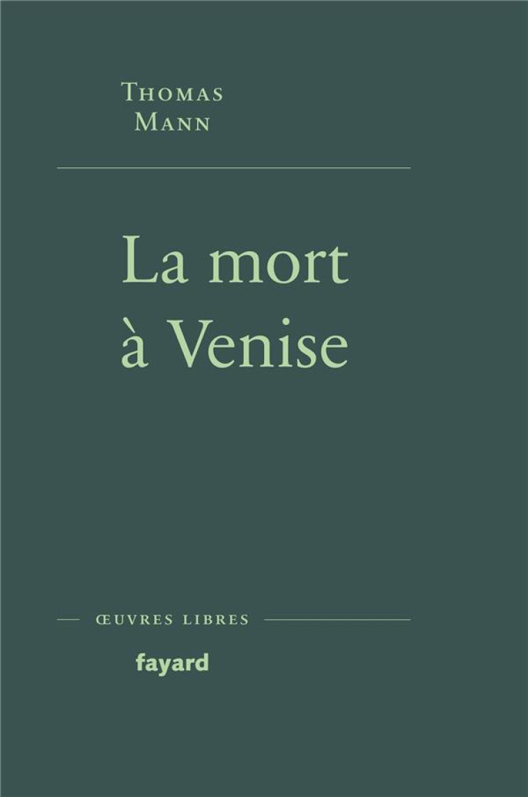 LA MORT A VENISE - MANN THOMAS - FAYARD