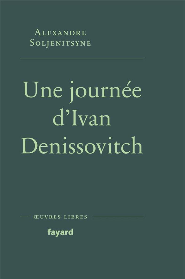 UNE JOURNEE D-IVAN DENISSOVITCH - SOLJENITSYNE A I. - FAYARD