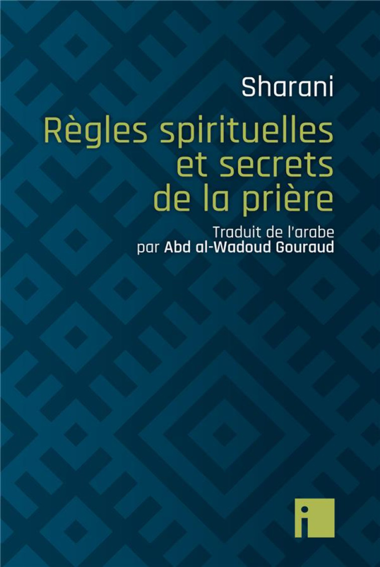 REGLES SPIRITUELLES ET SECRETS DE LA PRIERE - SHARANI - EDITIONS I