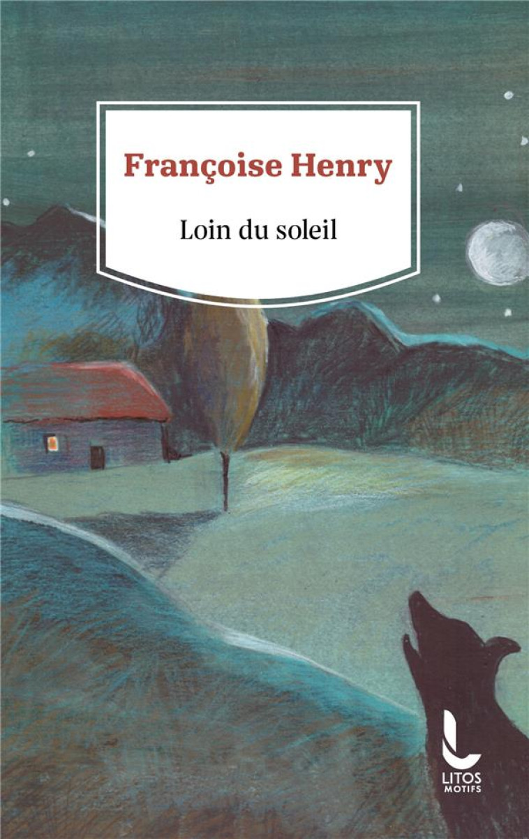 LOIN DU SOLEIL - HENRY FRANCOISE - LITOS