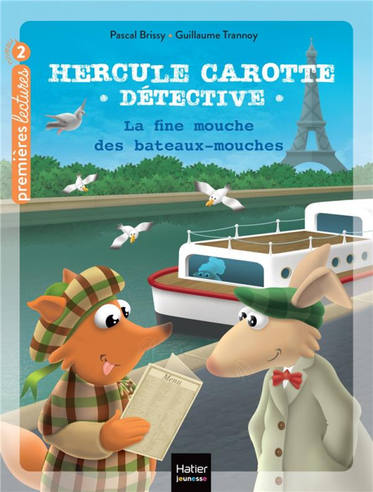 HERCULE CAROTTE, DETECTIVE - T14 - HERCULE CAROTTE - LA FINE MOUCHE DES BATEAUX-MOUCHES CP/CE1 6/7 A - BRISSY/TRANNOY - HATIER SCOLAIRE