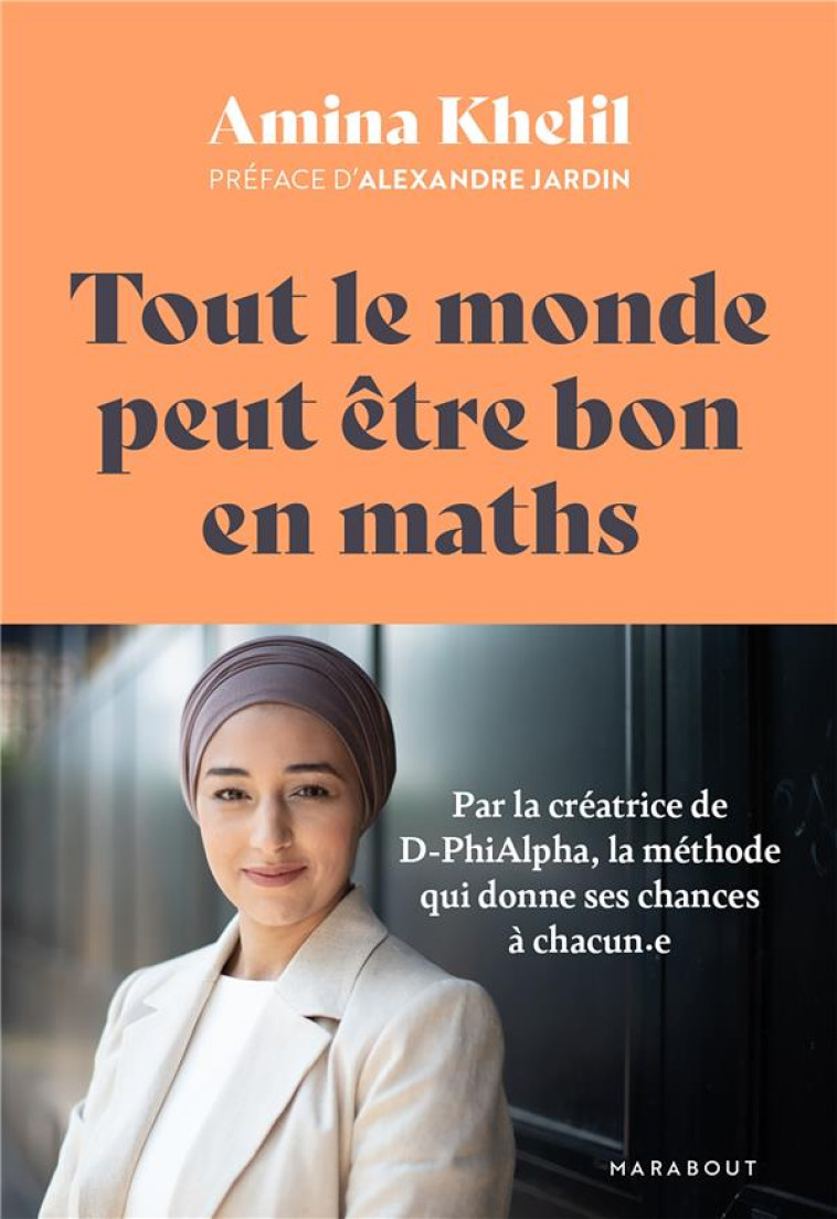 TOUT LE MONDE PEUT ETRE BON EN MATHS - KHELIL AMINA - MARABOUT