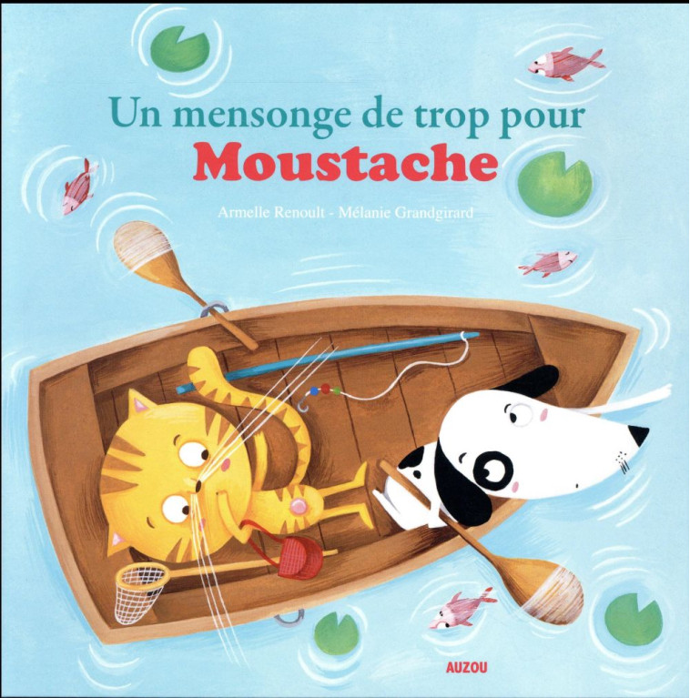 UN MENSONGE DE TROP POUR MOUSTACHE - Renoult Armelle - Auzou