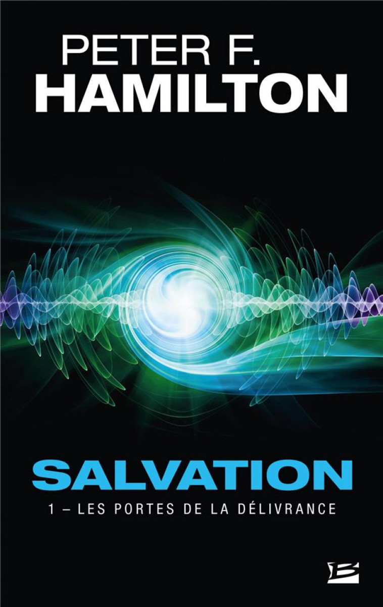 SALVATION, T1 : LES PORTES DE LA DELIVRANCE - HAMILTON PETER F. - BRAGELONNE