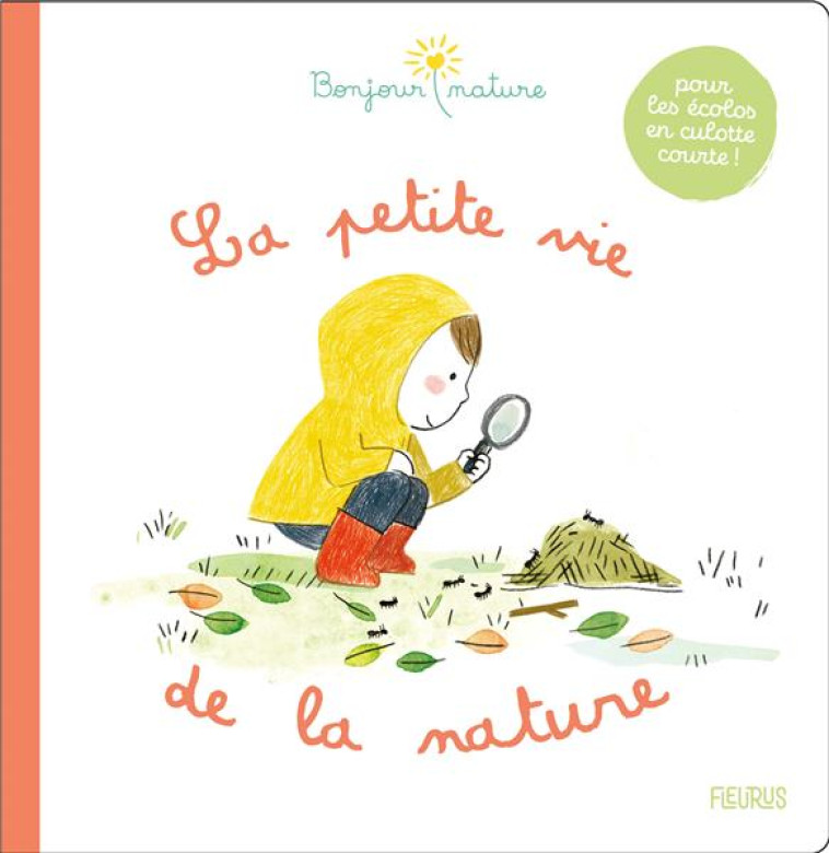 LA PETITE VIE DE LA NATURE - LEGRAND MAUD - FLEURUS