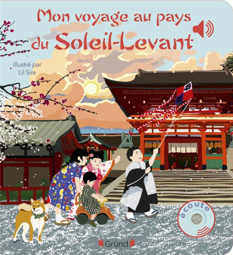 MON VOYAGE AU PAYS DU SOLEIL-LEVANT - COLLET/SIRE - GRUND