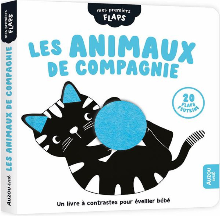 MES PREMIERS FLAPS  - LES ANIMAUX DE COMPAGNIE - KENDALL WENDY - PHILIPPE AUZOU