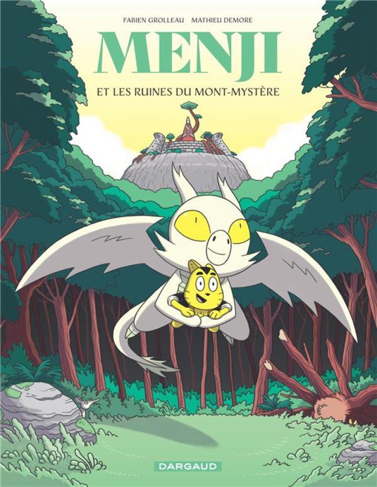 MENJI - T02 - MENJI ET LES RUINES DU MONT-MYSTERE - GROLLEAU FABIEN - DARGAUD