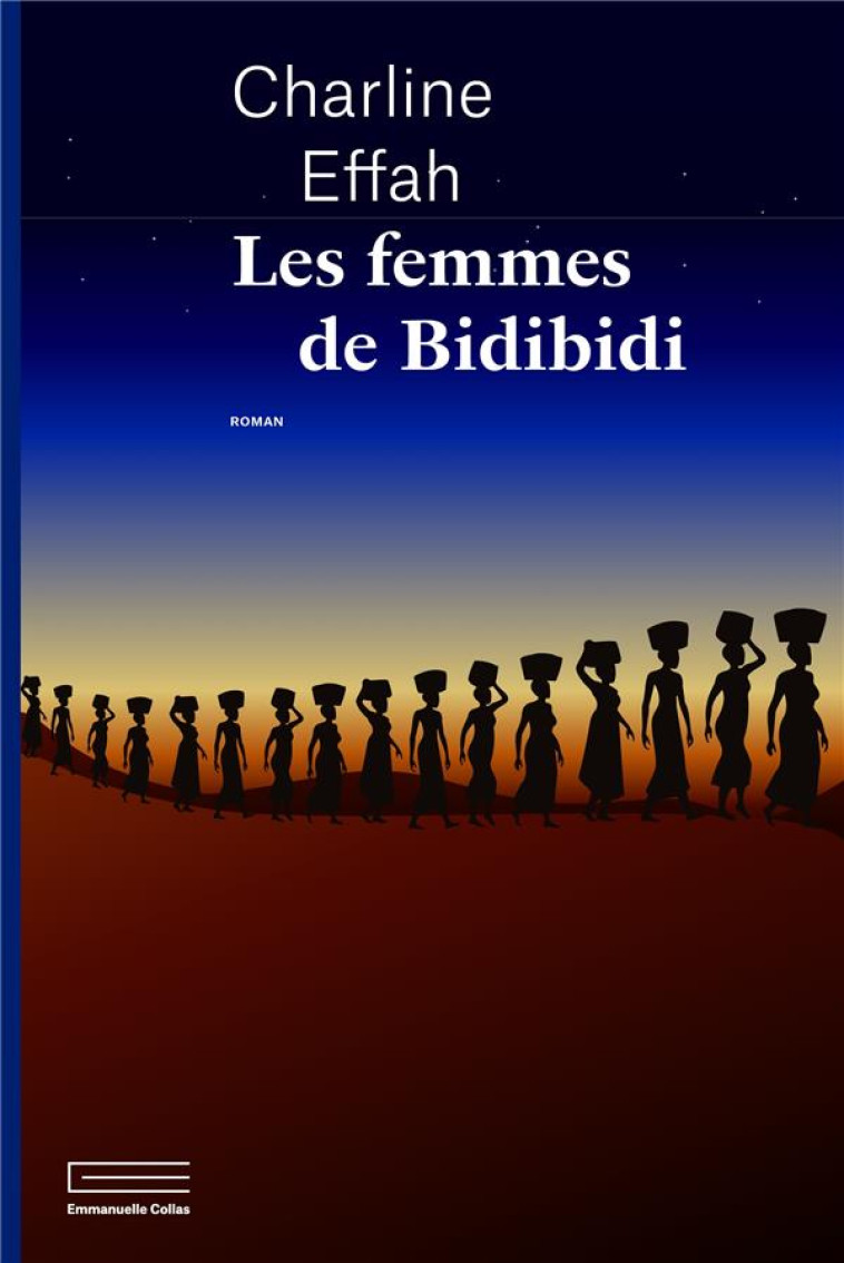 LES FEMMES DE BIDIBIDI - EFFAH CHARLINE - DU LUMIGNON