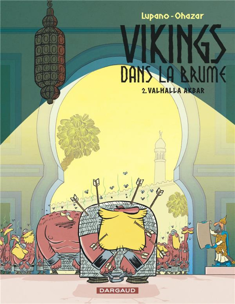 VIKINGS DANS LE BRUME - VIKINGS DANS LA BRUME  - TOME 2 - VALHALLA AKBAR - LUPANO WILFRID - DARGAUD