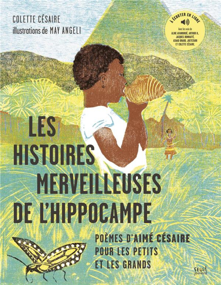 LES HISTOIRES MERVEILLEUSES DE L-HIPPOCAMPE. POEMES D-AIME CESAIRE POUR LES PETITS ET LES GRANDS - CESAIRE/ANGELI - SEUIL JEUNESSE