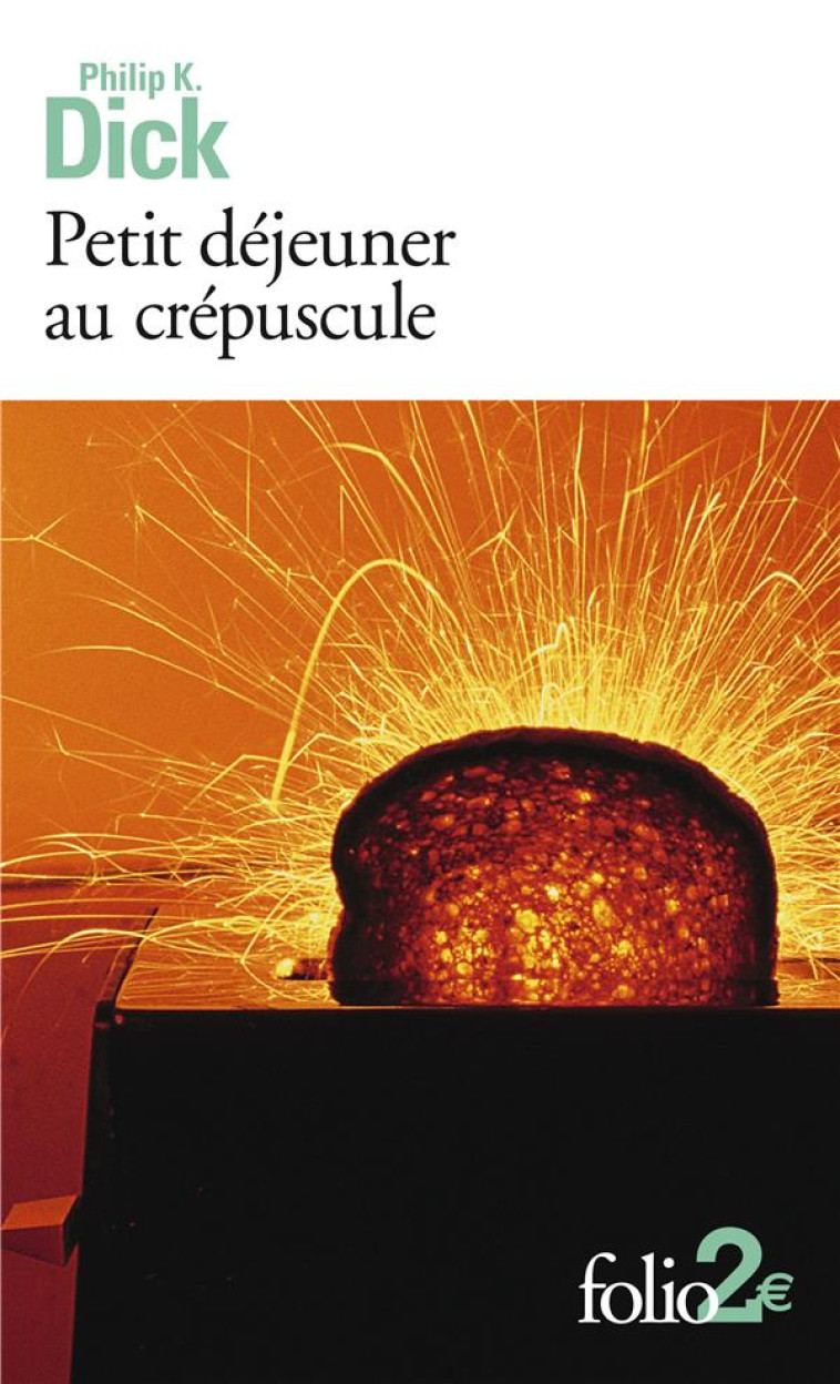 PETIT DEJEUNER AU CREPUSCULE ET AUTRES NOUVELLES - DICK PHILIP K. - GALLIMARD