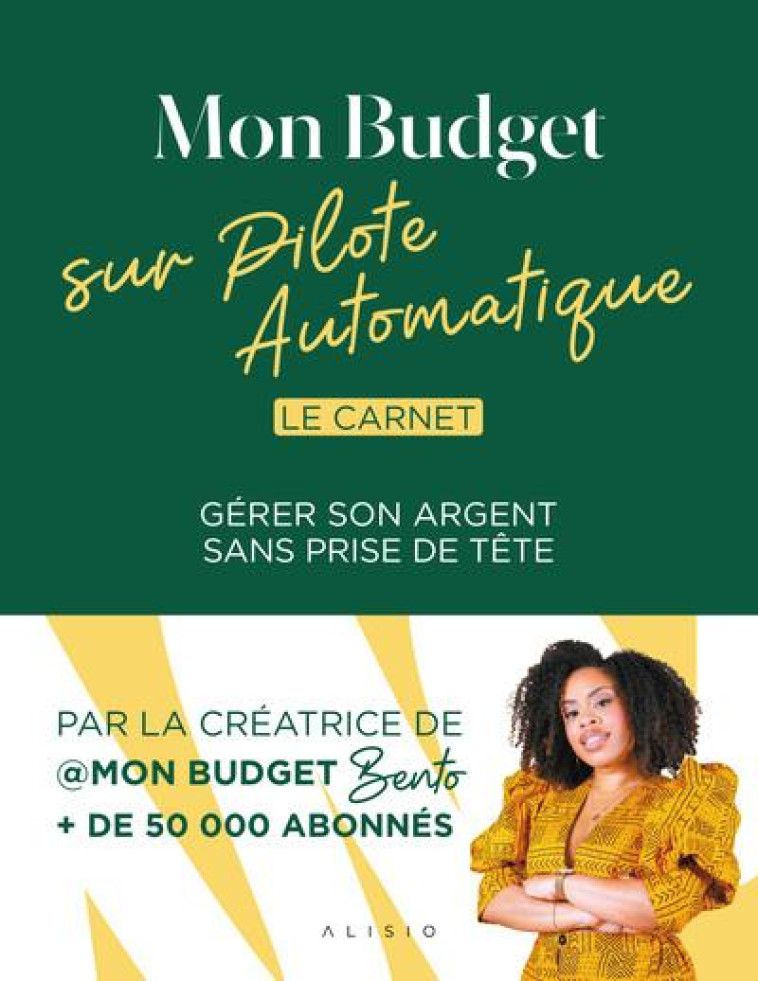 MON BUDGET SUR PILOTE AUTOMATIQUE - LE CARNET - GERER SON ARGENT SANS PRISE DE TETE - DERBY MAEVA - ALISIO