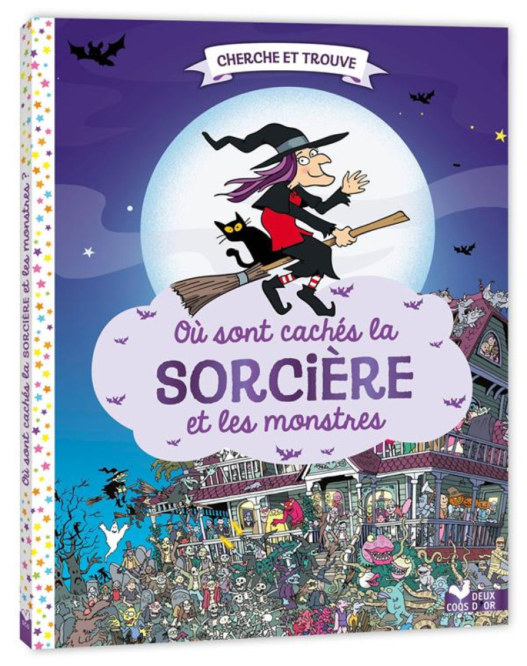 OU SONT CACHES LA SORCIERE ET LES MONSTRES ? - WHELON/PANTON - HACHETTE