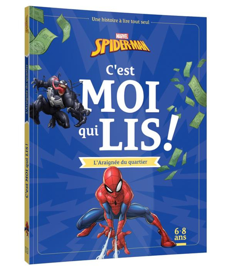 SPIDER-MAN - MES PREMIERES LECTURES - C-EST MOI QUI LIS - L-ARAIGNEE DU QUARTIER - MARVEL - XXX - HACHETTE