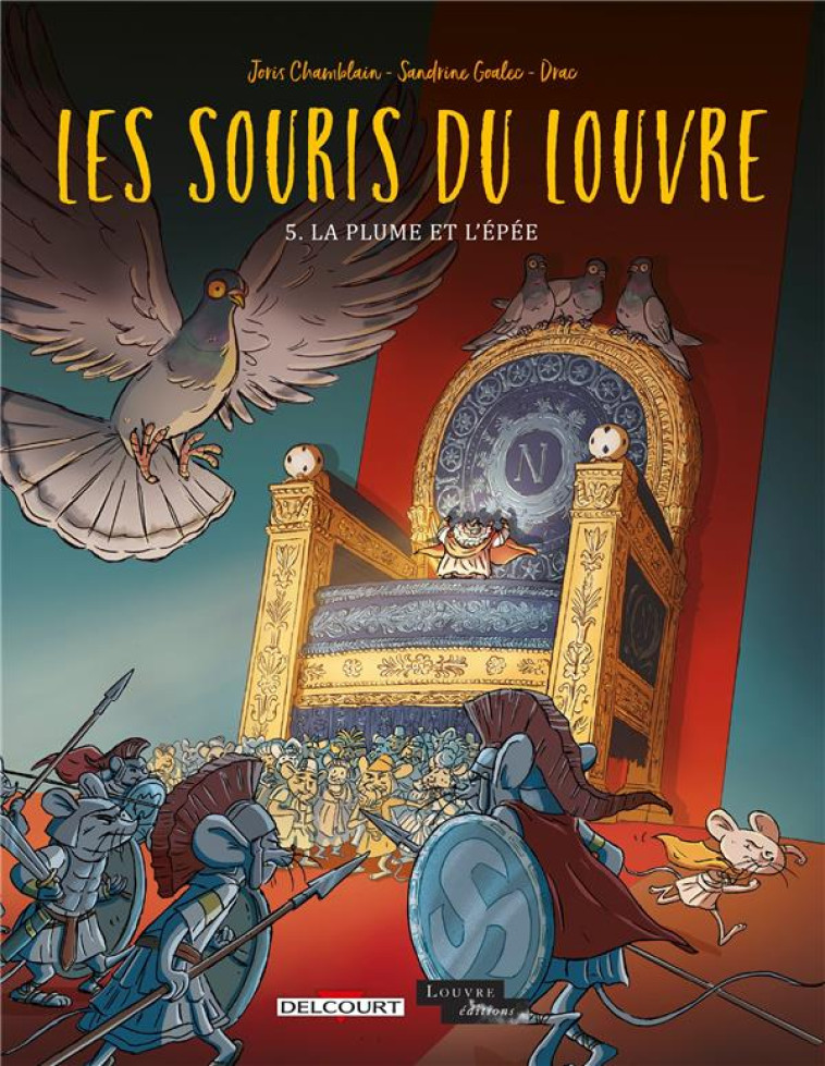 LES SOURIS DU LOUVRE T05 - LA PLUME ET L-EPEE - CHAMBLAIN/GOALEC - DELCOURT