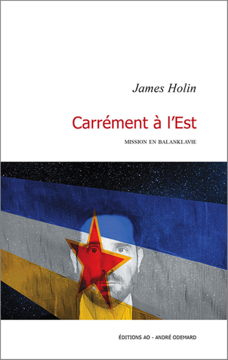 CARREMENT A L-EST - MISSION EN BALANKLAVIE - HOLIN JAMES - ANDRE ODEMARD